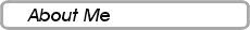 About Me